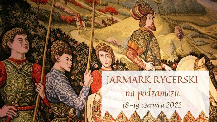 Jarmark rycerski na podzamczu. Na fotografi stylizowany na średniowieczną modłę plakat imprezy.