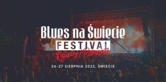 Świecki Bluesowy Zlot Motocyklowy - Świecie 26-28.08.2022 12. Blues na Świecie Festival Kujawy Pomorze