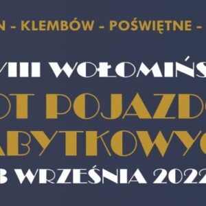 XVIII-Wolominski-Zlot-Pojazdow-Zabytkowych-3.09.2022