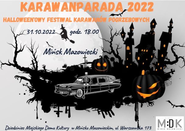 KARAWANPARADA 2022 Halloween'owy Festiwal Karawanów Pogrzebowych 31.10.22 Mińsk Mazowiecki
