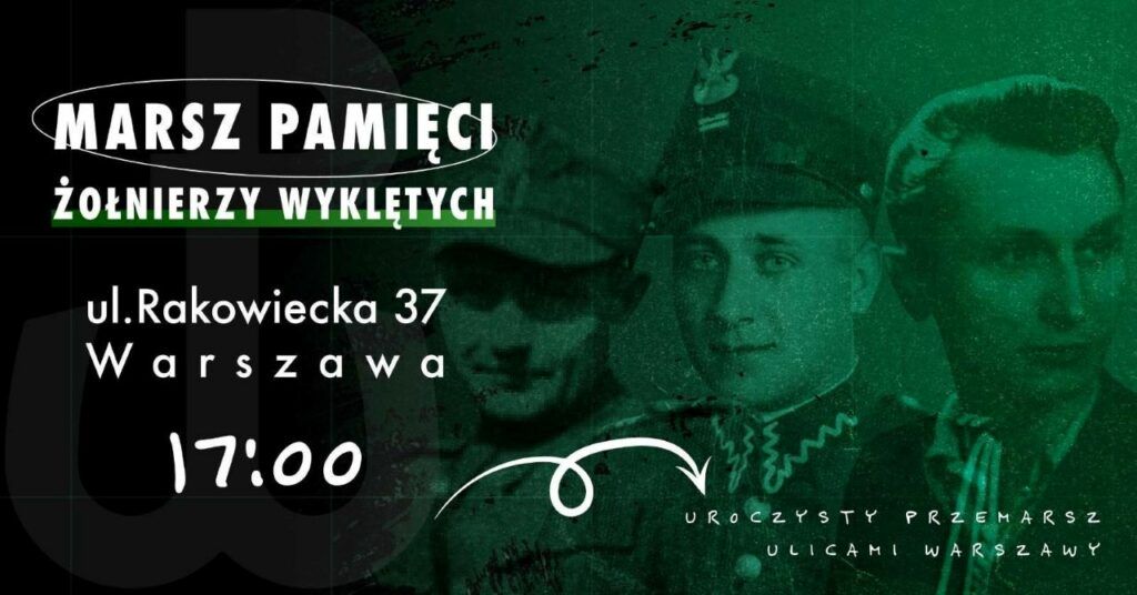 Marsz Pamięci Żołnierzy Wyklętych w Warszawie - ulica Rakowiecka 37 godzina 17.00