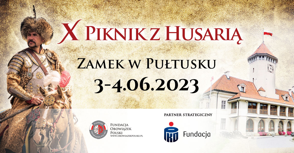 X Piknik z Husarią – Wiktoria Wiedeńska – Polacy ocalili Europę.