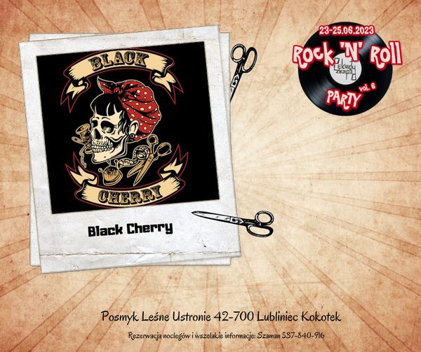Rock'N'Roll Party vol.6 Lubliniec Kokotek Posmyk Leśne Ustronie 23-25.06.2023 Black Cherry