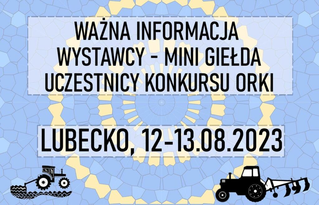 INFORMACJA DLA UCZESTNIKÓW KONKURSU I WYSTAWCÓW- MINI GIEŁDA Lubecko 12-13.08.2023