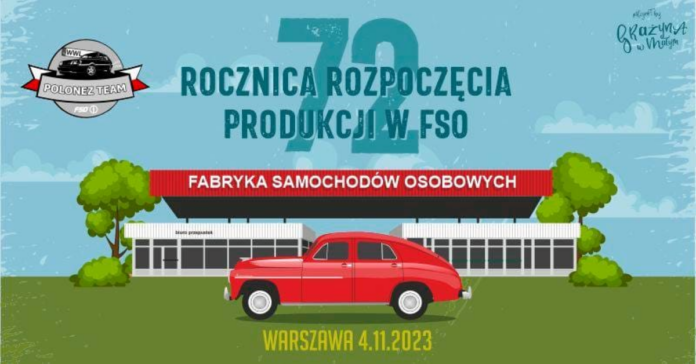 Warszawa na tle bramy FSO 72 Rocznica produkcji w FSO 4.11.2023 Warszawa
