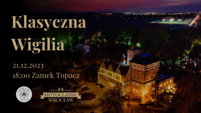 Klasyczna Wigilia w Zamku Topacz 21.12.2023; Klasyczna Strefa Wrocław & Motoclassic Wrocław; Muzeum Motoryzacji