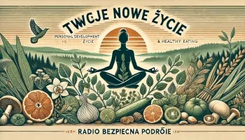 Twoje Nowe Życie audycja o powrocie do zdrowia