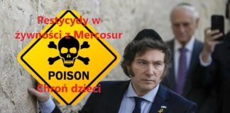 Javier Milei Pestycydy w żywności Mercosur chroń dzieci