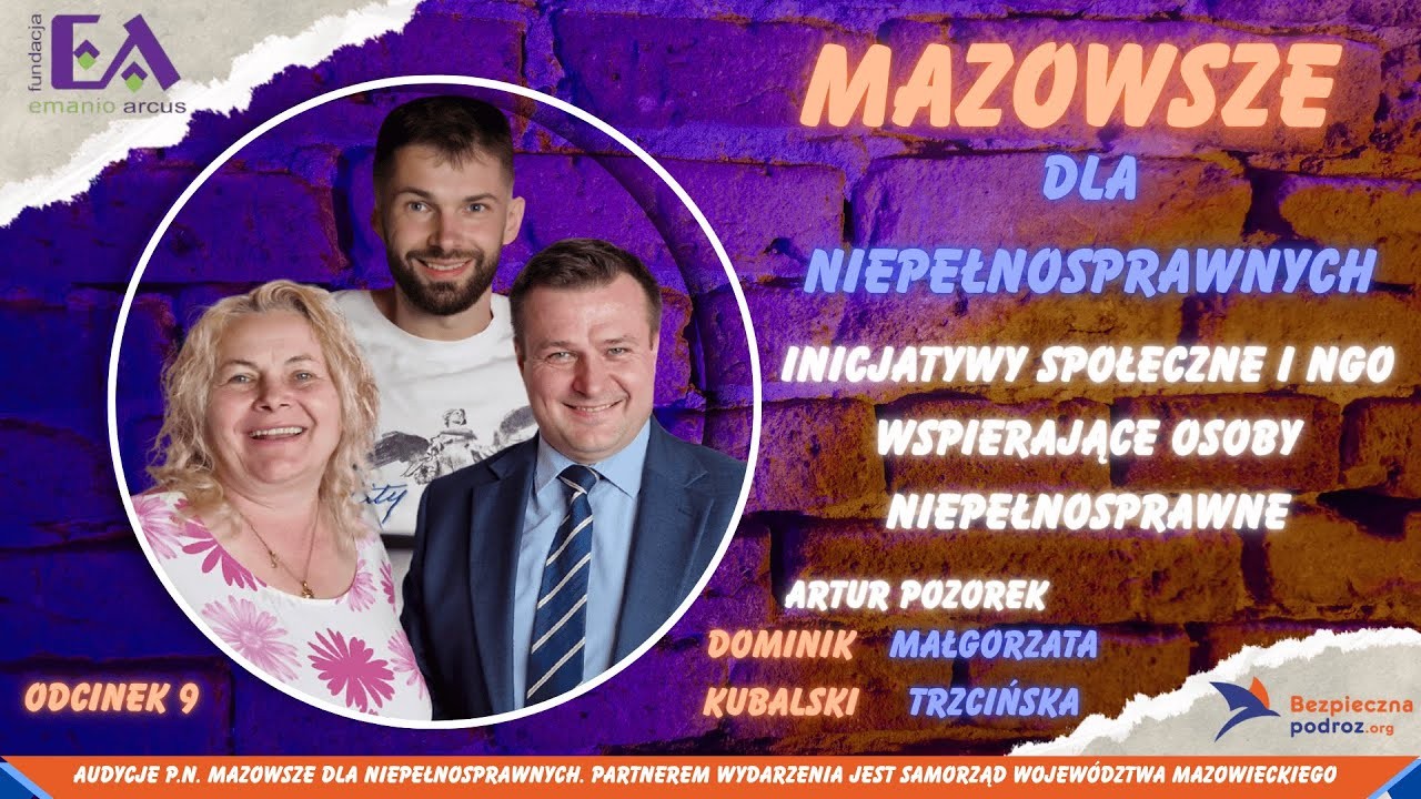 Inicjatywy społeczne i NGO wspierające osoby niepełnosprawne Mazowsze dla Niepełnosprawnych cz.9