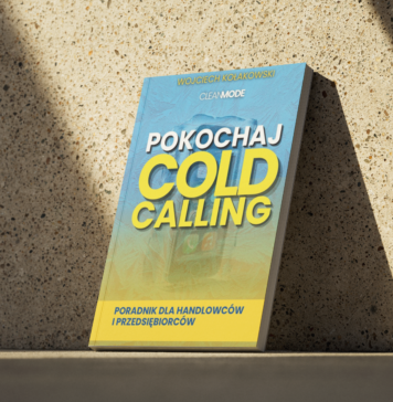 Pokochaj Cold Calling – książka, która pokazuje, jak zamienić zimne telefony w realne wyniki sprzedażowe Okładka książki „Pokochaj Cold Calling” Wojciecha Kołakowskiego – poradnik dla handlowców i przedsiębiorców o sprzedaży telefonicznej