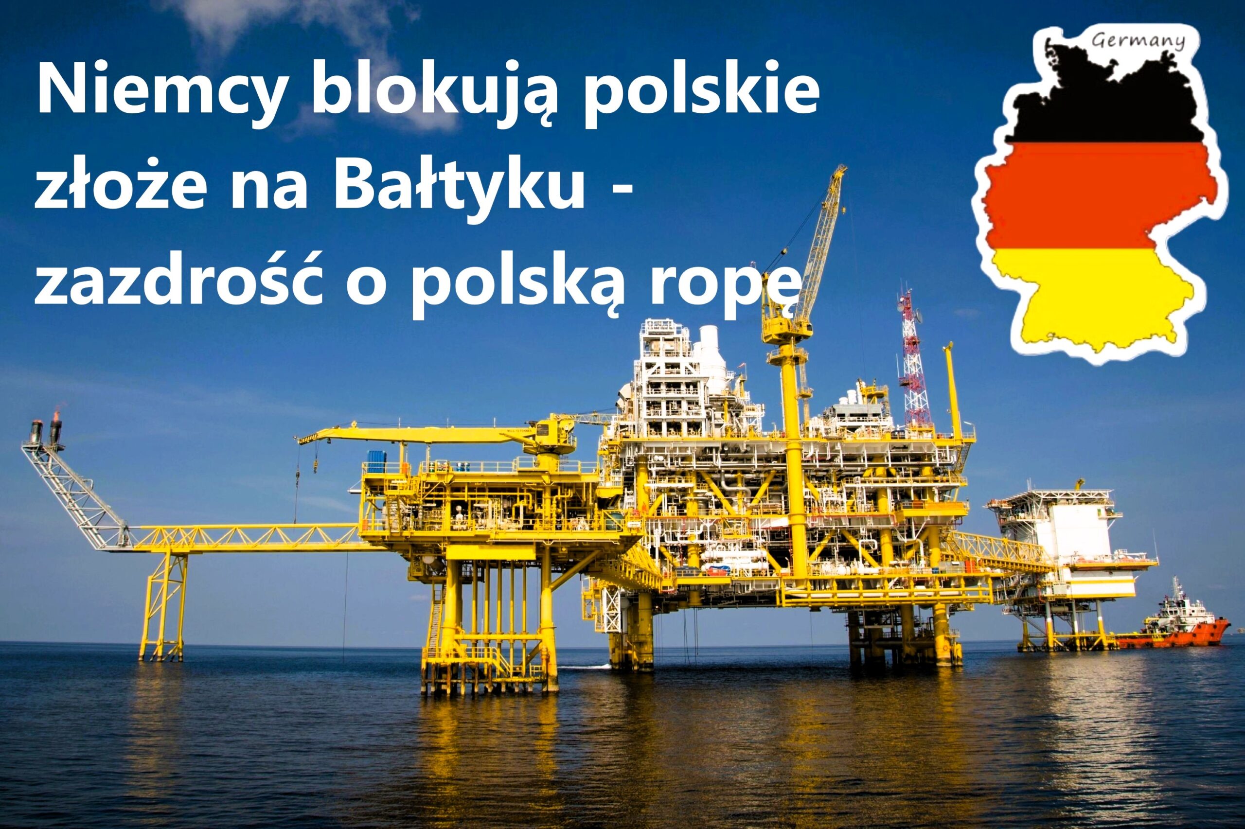 Niemcy blokują polskie złoże na Bałtyku – zazdrość o polską ropę