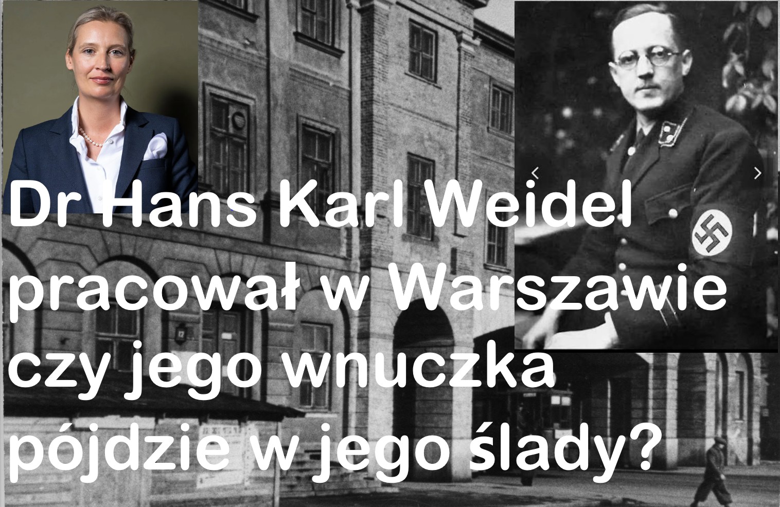 Dziadek Alice Weidel pracował w Warszawie – był doktorem? to Dr Hans Karl Weidel