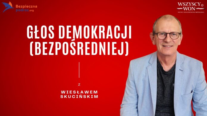 głos demokracji audycja GŁOS DEMOKRACJI BEZPOŚREDNIEJ - prowadzi Wiesław Skuciński