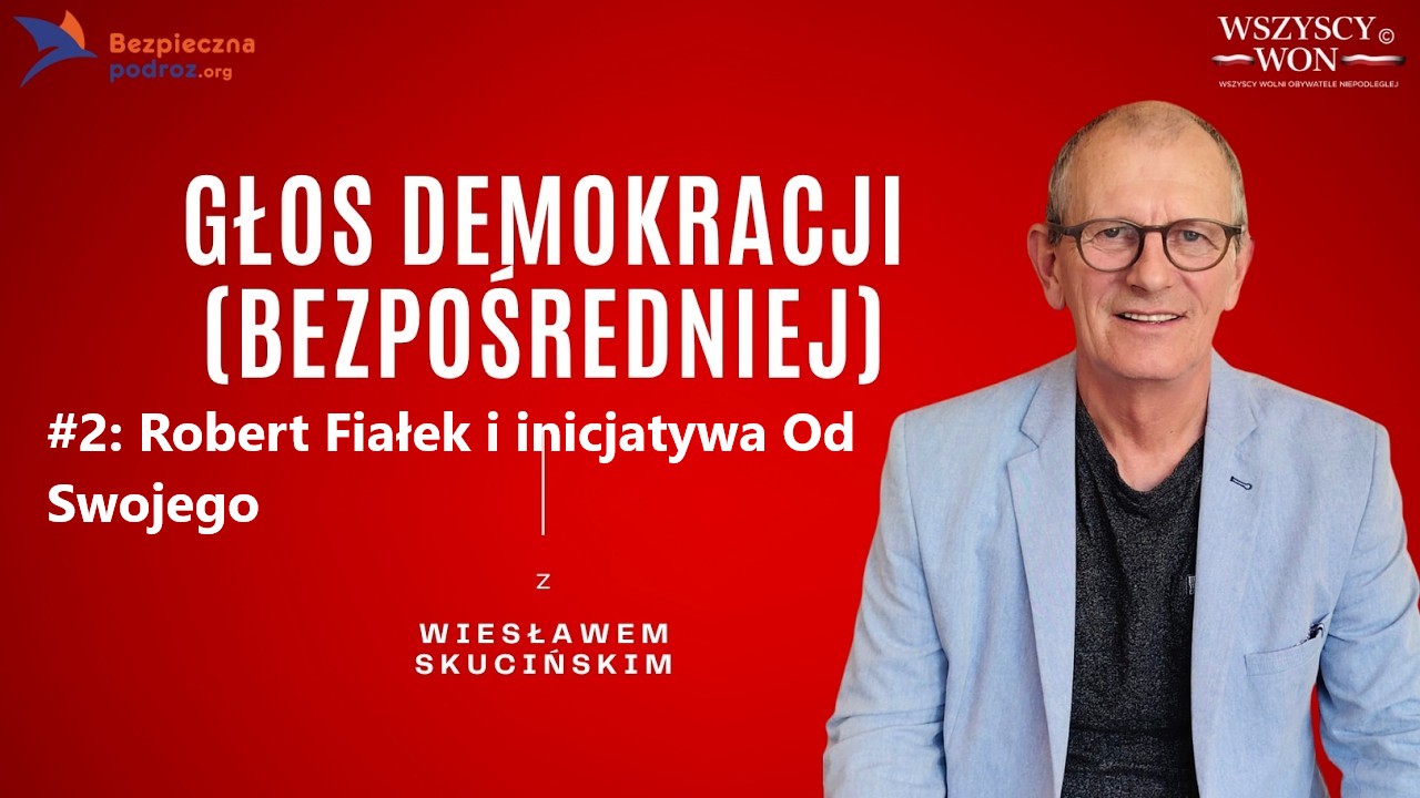 Głos Demokracji Bezpośredniej #2: Robert Fiałek i inicjatywa Od Swojego