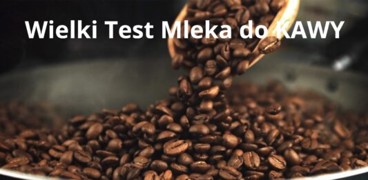 Wielki Test Spieniania Mleka! Które najlepsze do idealnej kawy? Wielki test mleka do kawy, które da najlepszą piankę - zobacz